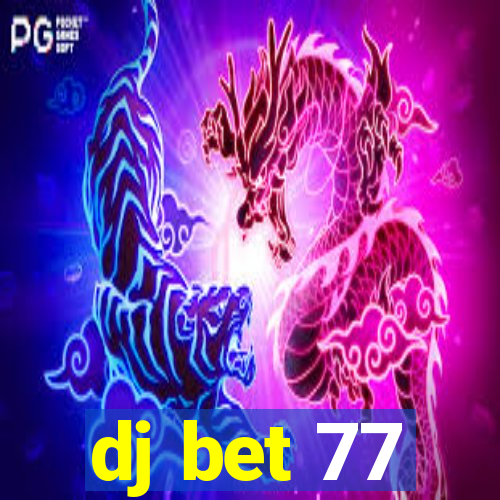 dj bet 77